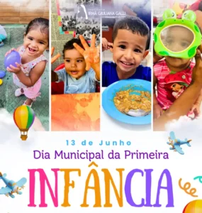 13 de Junho - Dia Municipal da Primeira Infância