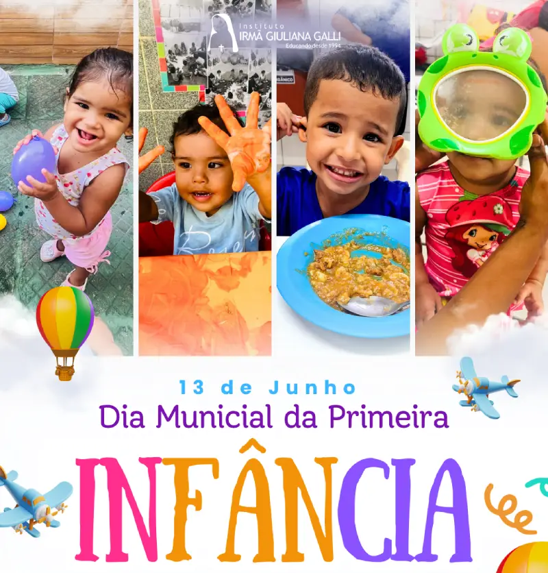 13 de Junho - Dia Municipal da Primeira Infância